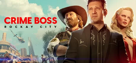 法外枭雄：滚石城/Crime Boss: Rockay City_官方中文绿色版|网盘下载-异次元社