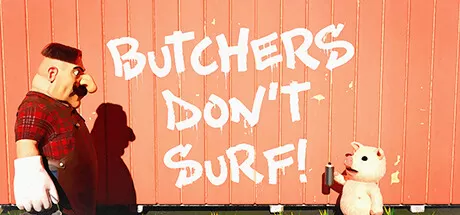 屠夫不冲浪！/Butchers Don't Surf!_官方中文绿色版|网盘下载-异次元社