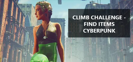 攀爬挑战：寻找赛博朋克物品/Climb Challenge - Find Items Cyberpunk_官方中文绿色版|网盘下载-异次元社