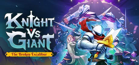 骑士VS巨人：断裂圣剑/Knight vs Giant: The Broken Excalibur_官方中文绿色版|网盘下载-异次元社