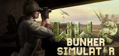 二战：地堡模拟器/WW2: Bunker Simulator_官方中文绿色版|网盘下载-异次元社