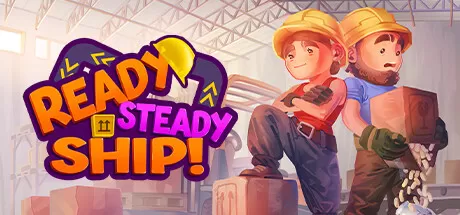 赶紧送走/Ready, Steady, Ship!_官方中文绿色版|网盘下载-异次元社