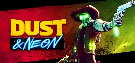 沙尘与霓虹/Dust & Neon_官方中文绿色版|网盘下载-异次元社