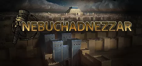 尼布甲尼撒王/Nebuchadnezzar_官方中文绿色版|网盘下载-异次元社