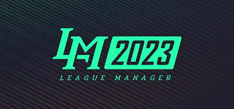 电竞经理2023/联盟经理2023/League Manager 2023_官方中文绿色版|网盘下载-异次元社