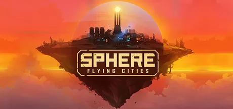天球：飞升之城/Sphere - Flying Cities_官方中文绿色版|网盘下载-异次元社