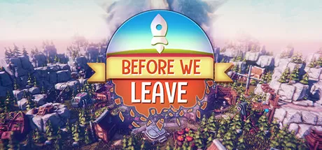 离去之前/我们离开前/Before We Leave_官方中文绿色版|网盘下载-异次元社
