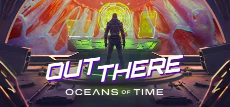 异星迷航：时空瀚海/Out There: Oceans of Time_官方中文绿色版|网盘下载-异次元社