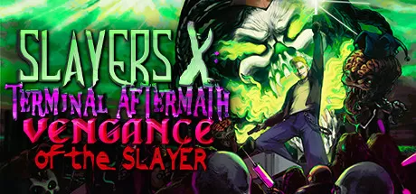 杀戮者X：杀手的复仇/Slayers X: Vengance of the Slayer_官方中文绿色版|网盘下载-异次元社