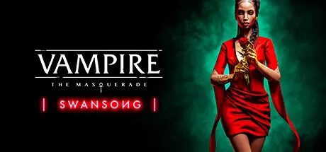 吸血鬼：避世-绝唱/Vampire: The Masquerade – Swansong_官方中文绿色版|网盘下载-异次元社