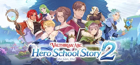 魔法学院：英雄校园物语2/Valthirian Arc: Hero School Story 2_官方中文绿色版|网盘下载-异次元社