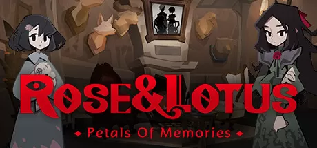 蔷花红莲：记忆的碎片/Rose and Lotus: Petals of Memories_官方中文绿色版|网盘下载-异次元社