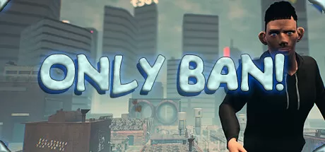 只有封禁！/Only Ban!_官方中文绿色版|网盘下载-异次元社