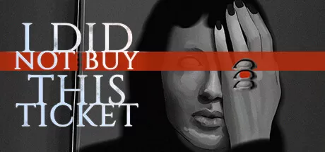 我没有买这张票/I Did Not Buy This Ticket_官方中文绿色版|网盘下载-异次元社