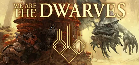 我们是矮人/We Are The Dwarves_官方中文绿色版|网盘下载-异次元社
