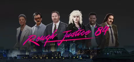 粗暴的正义：'84 年/Rough Justice '84_官方中文绿色版|网盘下载-异次元社