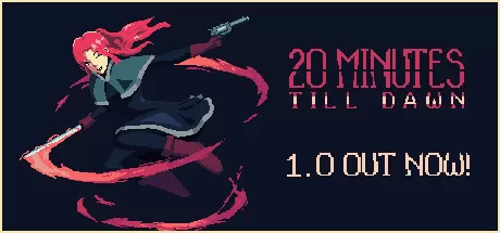 黎明前20分钟/20 Minutes Till Dawn_官方中文绿色版|网盘下载-异次元社