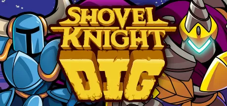 铲子骑士：挖掘/Shovel Knight Dig_官方中文绿色版|网盘下载-异次元社