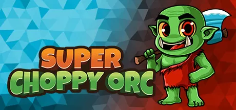 超级斩兽人/Super Choppy Orc_官方中文绿色版|网盘下载-异次元社