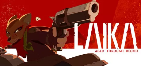 莱卡：鲜血铸就/Laika: Aged Through Blood_官方中文绿色版|网盘下载-异次元社