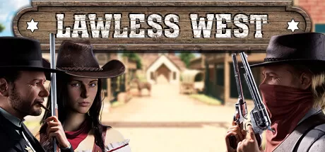 不法西部/Lawless West_官方中文绿色版|网盘下载-异次元社