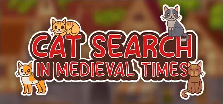 在中世纪狂找小猫/Cat Search in Medieval Times_官方中文绿色版|网盘下载-异次元社