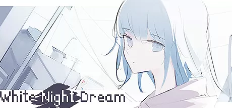 白夜梦/White Night Dream_官方中文绿色版|网盘下载-异次元社