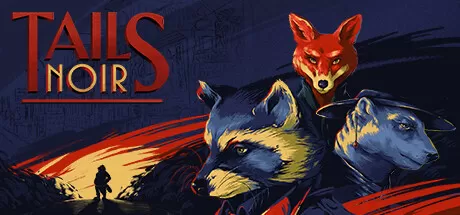 浣熊硬探/Tails Noir_官方中文绿色版|网盘下载-异次元社