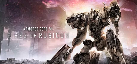 装甲核心6：境界天火/机战佣兵6：境界天火/ARMORED CORE VI FIRES OF RUBICON/支持网络联机_官方中文绿色版|网盘下载-异次元社